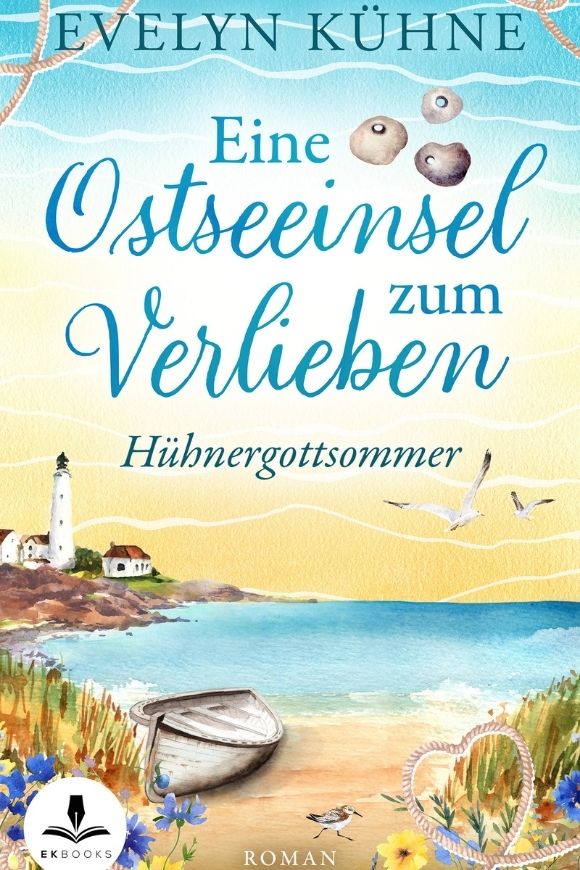 Buchcover: Eine Ostseeinsel zum Verlieben – Hühnergottsommer von Evelyn Kühne.